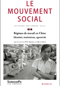 Le Mouvement social, 285, « Régimes de travail en Chine. Identités, institutions, agentivité » 